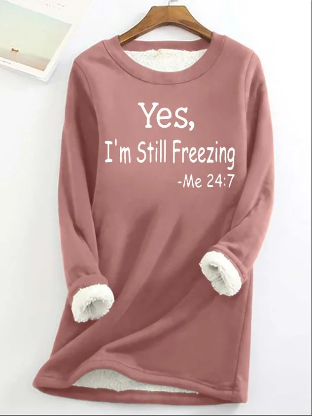 GR Yes I'm Still Freezing casual fleece sweatshirt for women
